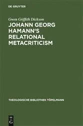 Book cover of Johann Georg Hamann's Relational Metacriticism by Gwen Griffith Dickson