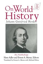 Book cover of Johann Gottfried Herder on World History: An Anthology by Michael Palma