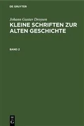 Book cover of Johann Gustav Droysen: Kleine Schriften zur alten Geschichte. Band 2 by Johann Gustav Droysen