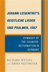 Book cover of Johann Leisentrit’s Geistliche Lieder und Psalmen, 1567 by Richard D. Wetzel