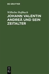 Book cover of Johann Valentin Andreä und sein Zeitalter by Wilhelm Hoßbach