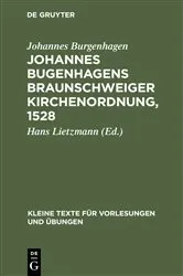 Book cover of Johannes Bugenhagens Braunschweiger Kirchenordnung, 1528 by Johannes Burgenhagen