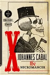 Book cover of Johannes Cabal the Necromancer by Jonathan L. Howard