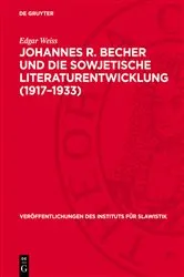 Book cover of Johannes R. Becher und die sowjetische Literaturentwicklung (1917–1933) by Edgar Weiss