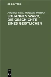Book cover of Johannes Ward, die Geschichte eines Geistlichen by Johannes Ward