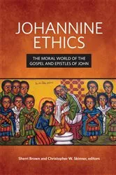 Book cover of Johannine Ethics by Christopher W. Skinner