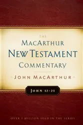 Book cover of John 12-21 MacArthur New Testament Commentary by John MacArthur