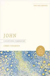 Book cover of John: A Devotional Commentary by Chris Tiegreen
