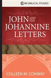 Book cover of John and the Johannine Letters by Colleen M. Conway