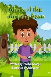 Book cover of John and the Jumping Bean by Tracilyn George