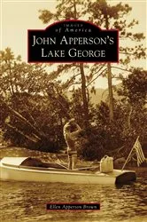 Book cover of John Apperson's Lake George by Ellen Apperson Brown