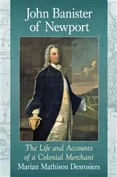 Book cover of John Banister of Newport by Marian Mathison Desrosiers