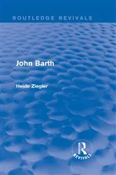 Book cover of John Barth (Routledge Revivals) by Heide Ziegler