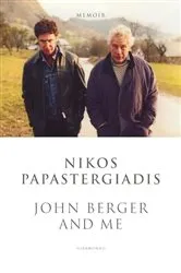 Book cover of John Berger and Me by Nikos Papastergiadis