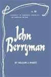 Book cover of John Berryman - American Writers 85 by William J. Martz
