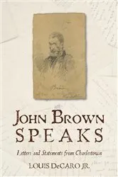 Book cover of John Brown Speaks by Louis DeCaro