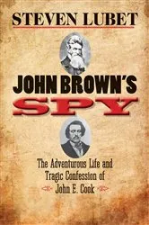 Book cover of John Brown's Spy by Steven Lubet