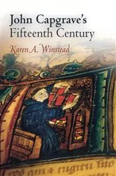 Book cover of John Capgrave's Fifteenth Century by Karen A. Winstead
