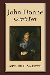 Book cover of John Donne, Coterie Poet by Unknown