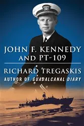 Book cover of John F. Kennedy and PT-109 by Richard Tregaskis