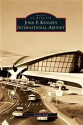Book cover of John F. Kennedy International Airport by Joshua Stoff