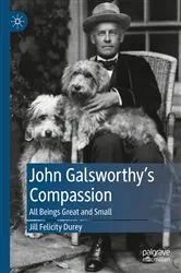 Book cover of John Galsworthy’s Compassion by Jill Felicity Durey