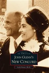 Book cover of John Glenn's New Concord by Lorle Porter Ph.D.