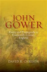 Book cover of John Gower, Poetry and Propaganda in Fourteenth-Century England by David R. Carlson