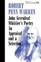 Book cover of John Greenleaf Whittier’s Poetry by Robert Penn Warren