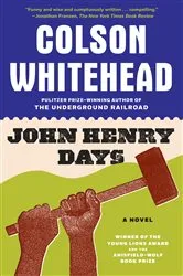 Book cover of John Henry Days by Colson Whitehead
