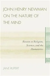 Book cover of John Henry Newman on the Nature of the Mind by Jane Rupert