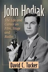 Book cover of John Hodiak by David C. Tucker