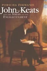 Book cover of John Keats and the Ideas of the Enlightenment by Porscha Fermanis
