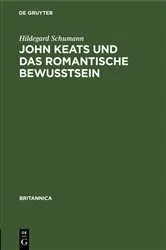 Book cover of John Keats und das romantische Bewußtsein by Hildegard Schumann