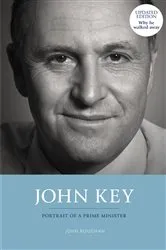 Book cover of John Key: Portrait of a Prime Minister by John Roughan