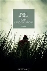 Book cover of John l'apocalyptique by Peter Murphy