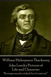 Book cover of John Leech's Pictures of Life and Character by William Makepeace Thackeray