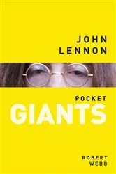 Book cover of John Lennon: pocket GIANTS by Robert Webb