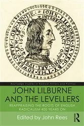 Book cover of John Lilburne and the Levellers by John Rees