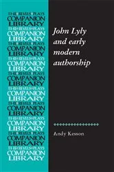 Book cover of John Lyly and early modern authorship by Andy Kesson