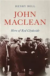 Book cover of John Maclean by Henry Bell