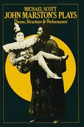 Book cover of John Marston's Plays by Michael Scott
