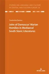 Book cover of JOHN OF DAMASCUSʼ MARIAN HOMILIES IN MEDIAEVAL SOUTH SLAVIC LITERATURES by Christian Voß