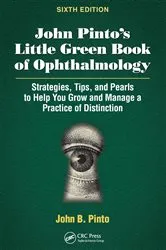 Book cover of John Pinto’s Little Green Book of Ophthalmology (6th ed.) by Unknown