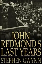Book cover of John Redmond's Last Years by Unknown