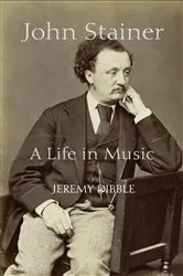 Book cover of John Stainer by Jeremy Dibble