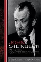 Book cover of John Steinbeck and His Contemporaries by Stephen K. George