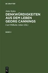 Book cover of John Styles: Denkwürdigkeiten aus dem Leben Georg Cannings. Band 2 by C. W. Asher