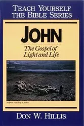Book cover of John- Teach Yourself the Bible Series by Don Hillis