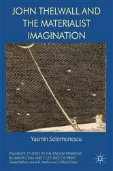 Book cover of John Thelwall and the Materialist Imagination by Yasmin Solomonescu